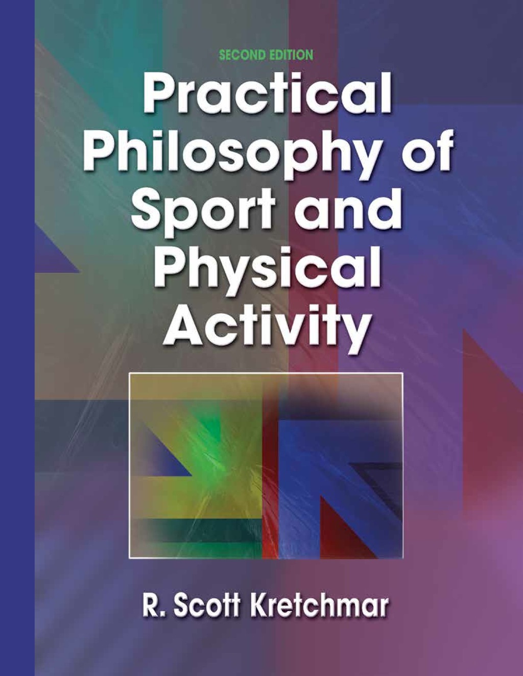 Practical Philosophy of Sport and Physical Activity 2nd Edition â€“ PDF/EPUB Version Downloadable