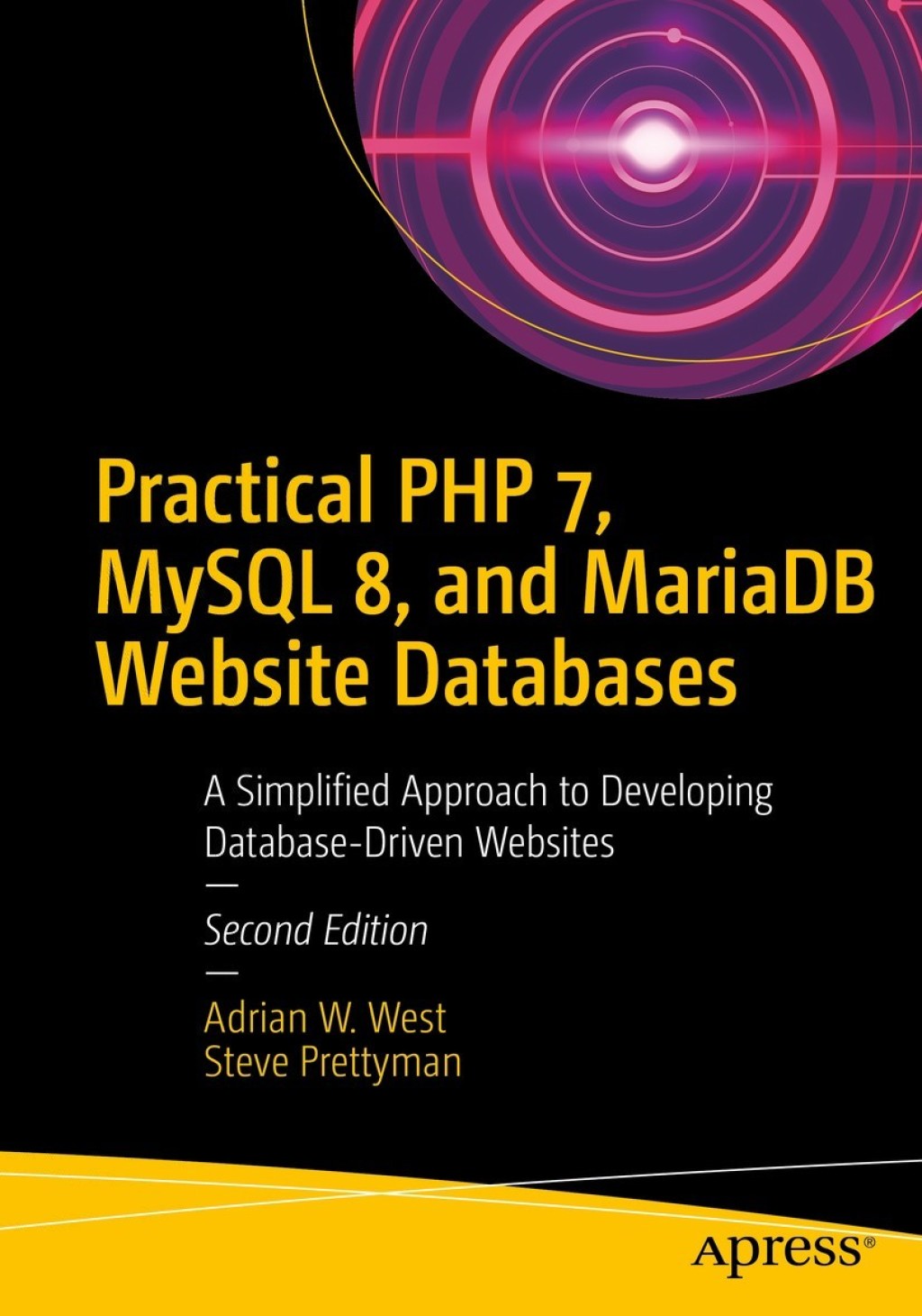 Practical PHP 7, MySQL 8, and MariaDB Website Databases A Simplified Approach to Developing Database-Driven Websites 2nd Edition â€“ PDF/EPUB Version Downloadable