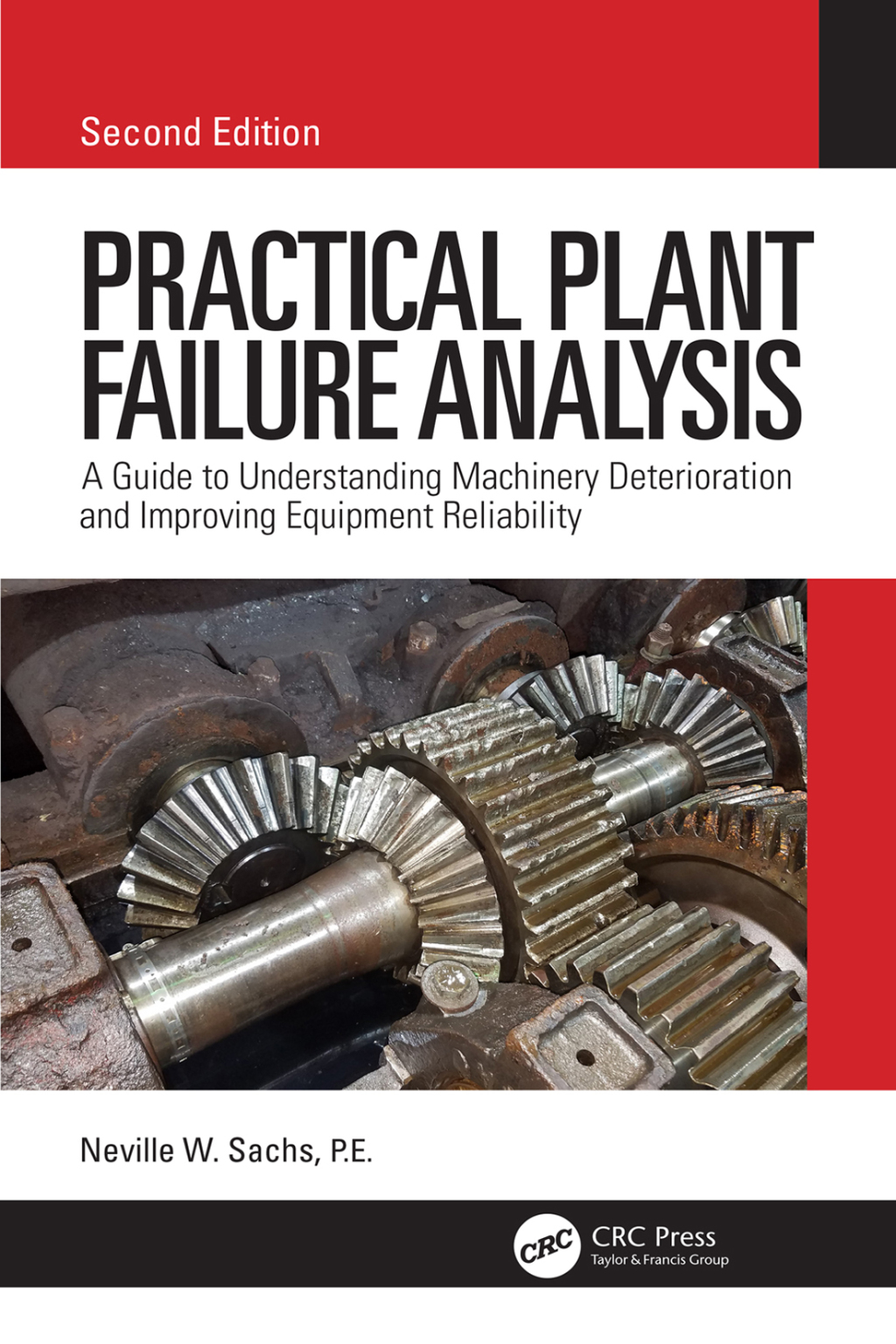 Practical Plant Failure Analysis A Guide to Understanding Machinery Deterioration and Improving Equipment Reliability, Second Edition 2nd Edition â€“ PDF/EPUB Version Downloadable