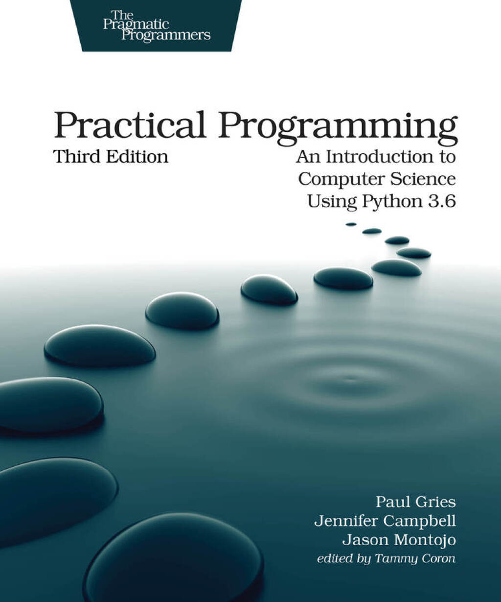 Practical Programming An Introduction to Computer Science Using Python 3.6 3rd Edition â€“ PDF/EPUB Version Downloadable