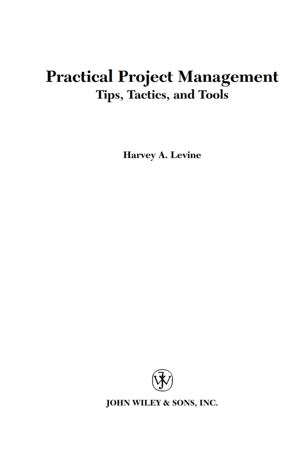 Practical Project Management Tips, Tactics, and Tools 1st Edition â€“ PDF/EPUB Version Downloadable