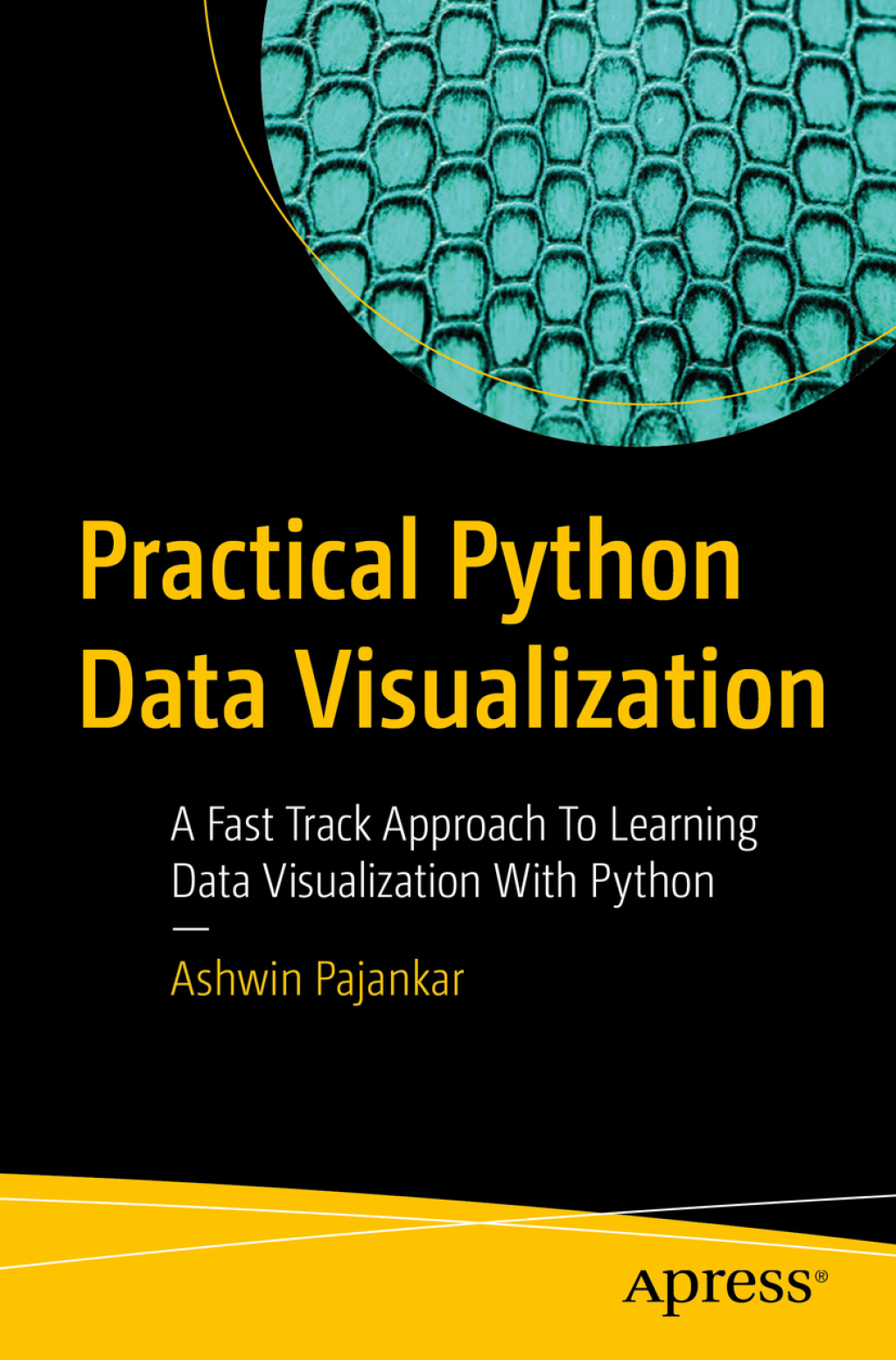 Practical Python Data Visualization A Fast Track Approach To Learning Data Visualization With Python  â€“ PDF/EPUB Version Downloadable