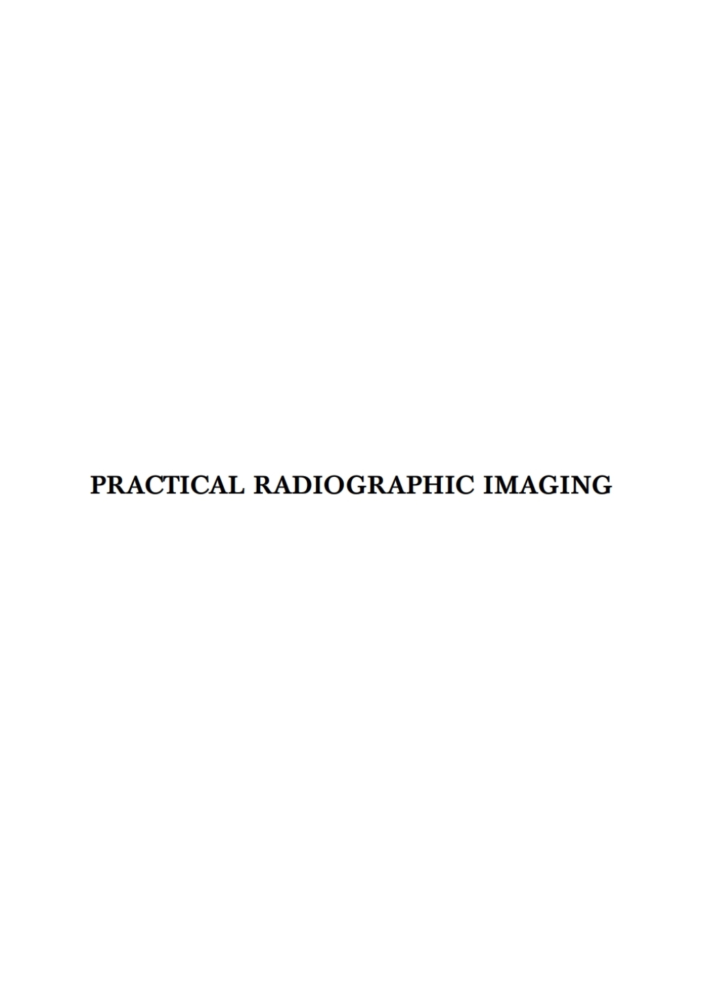 Practical Radiographic Imaging 1st Edition â€“ PDF/EPUB Version Downloadable