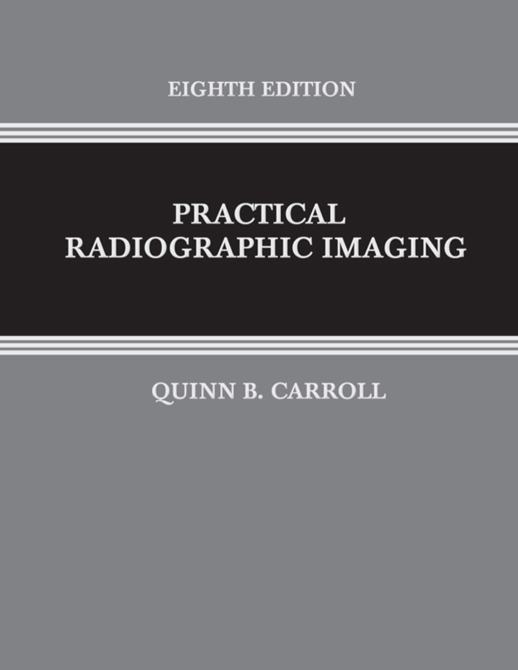 Practical Radiographic Imaging 8th Edition â€“ PDF/EPUB Version Downloadable