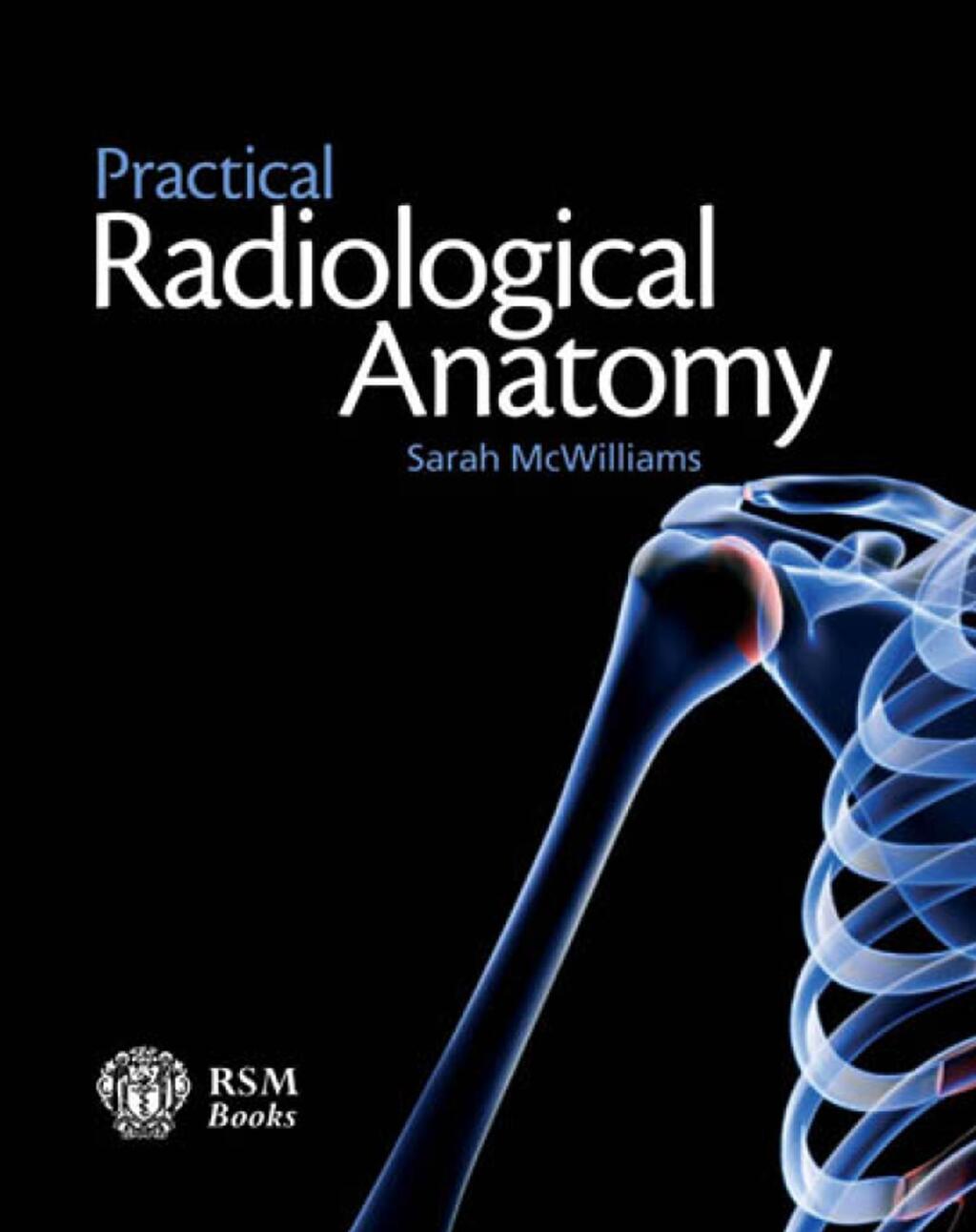 Practical Radiological Anatomy 1st Edition â€“ PDF/EPUB Version Downloadable