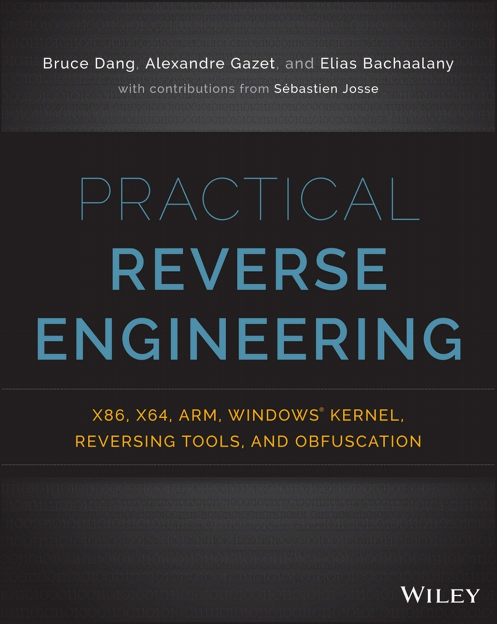 Practical Reverse Engineering: x86, x64, ARM, Windows Kernel, Reversing Tools, and Obfuscation 1st Edition â€“ PDF/EPUB Version Downloadable
