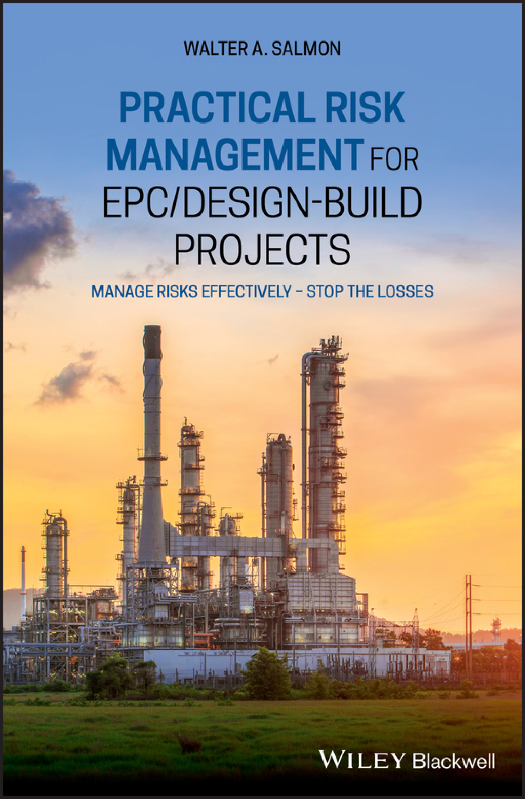 Practical Risk Management for EPC / Design-Build Projects Manage Risks Effectively - Stop the Losses 1st Edition â€“ PDF/EPUB Version Downloadable