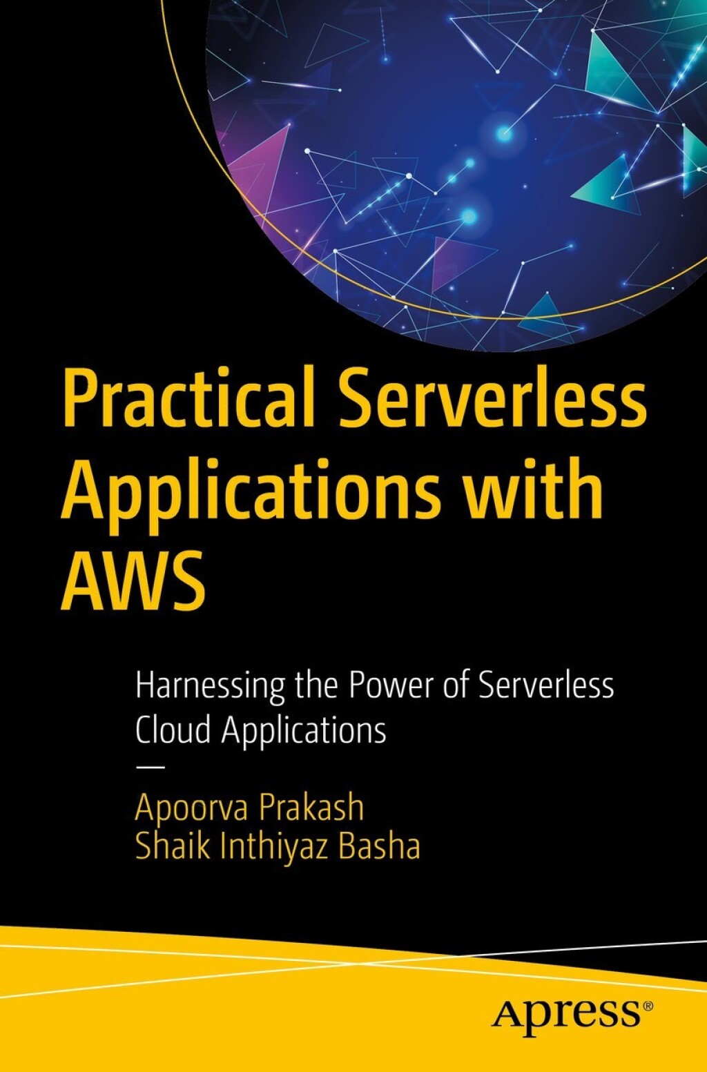 Practical Serverless Applications with AWS Harnessing the Power of Serverless Cloud Applications  â€“ PDF/EPUB Version Downloadable