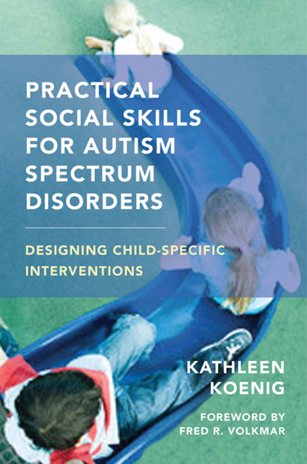 Practical Social Skills for Autism Spectrum Disorders: Designing Child-Specific Interventions - (PDF/EPUB Version)