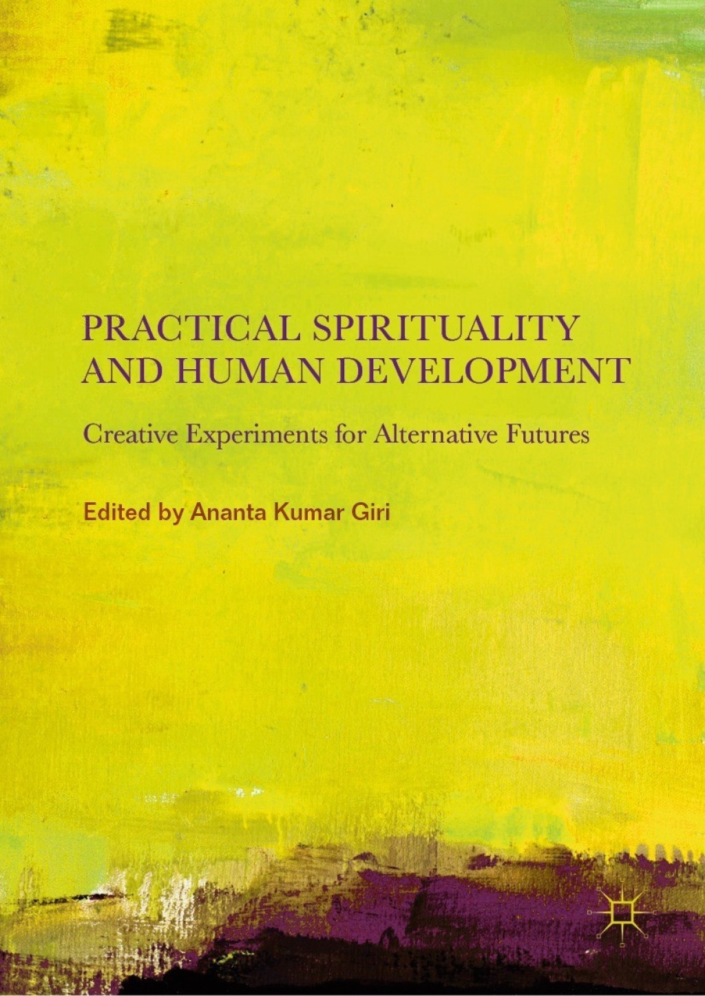 Practical Spirituality and Human Development Creative Experiments for Alternative Futures  â€“ PDF/EPUB Version Downloadable