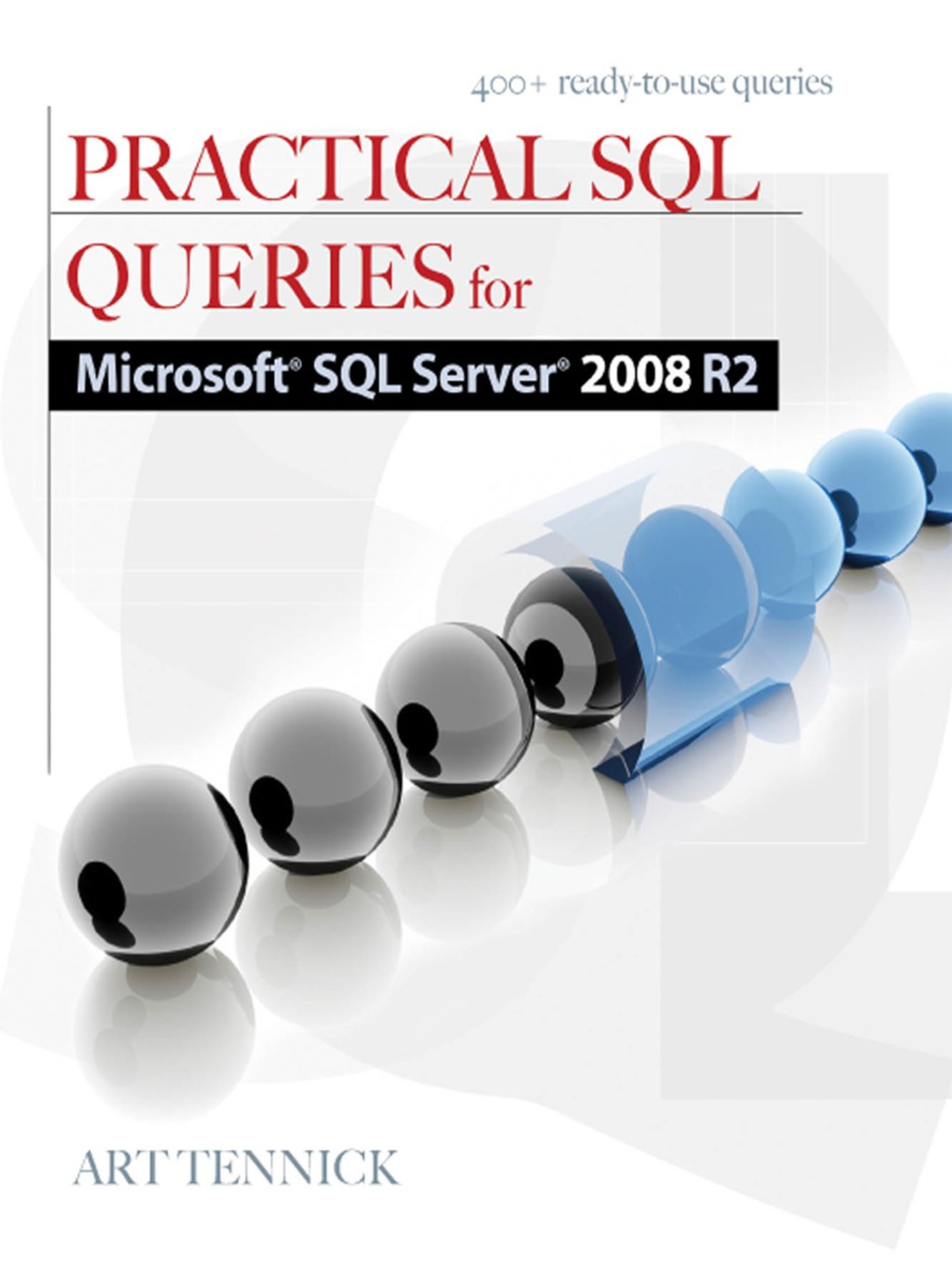 Practical SQL Queries for Microsoft SQL Server 2008 R2 1st Edition â€“ PDF/EPUB Version Downloadable