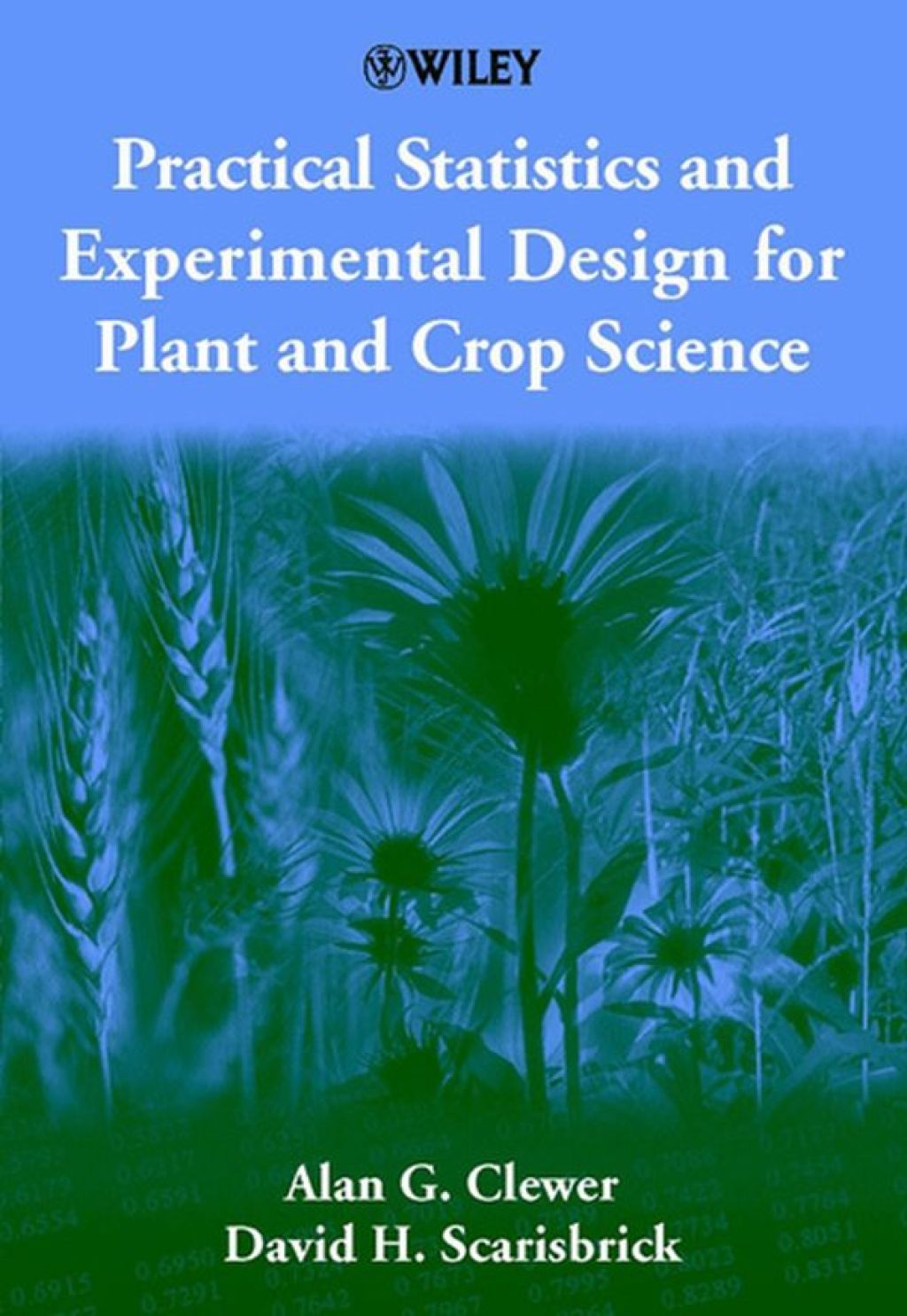 Practical Statistics and Experimental Design for Plant and Crop Science 1st Edition â€“ PDF/EPUB Version Downloadable