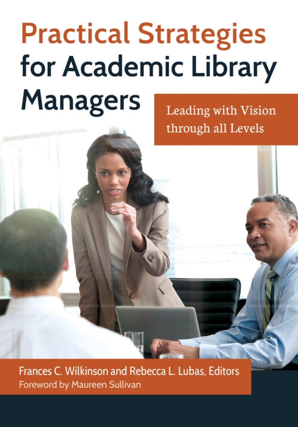Practical Strategies for Academic Library Managers: Leading with Vision Through All Levels  â€“ PDF/EPUB Version Downloadable