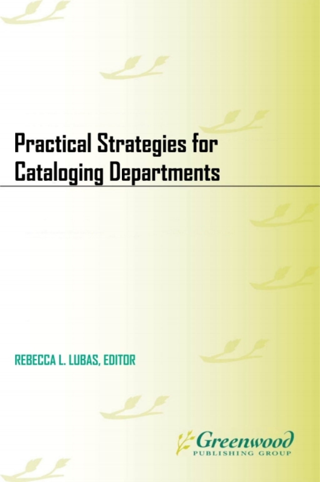 Practical Strategies for Cataloging Departments 1st Edition â€“ PDF/EPUB Version Downloadable