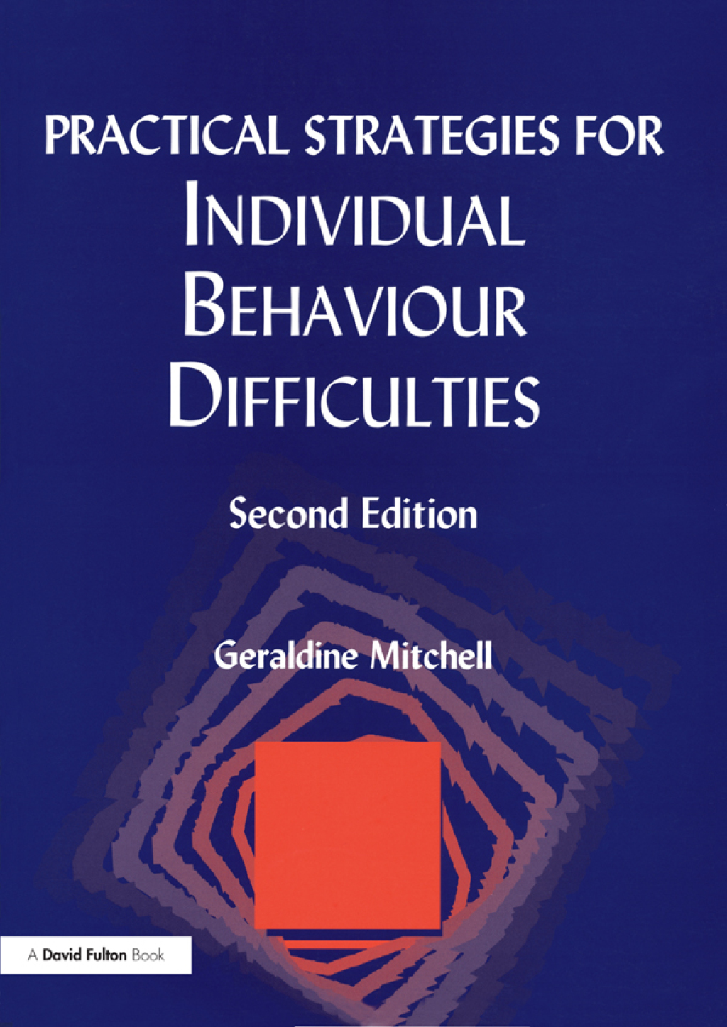 Practical Strategies for Individual Behaviour Difficulties 2nd Edition â€“ PDF/EPUB Version Downloadable