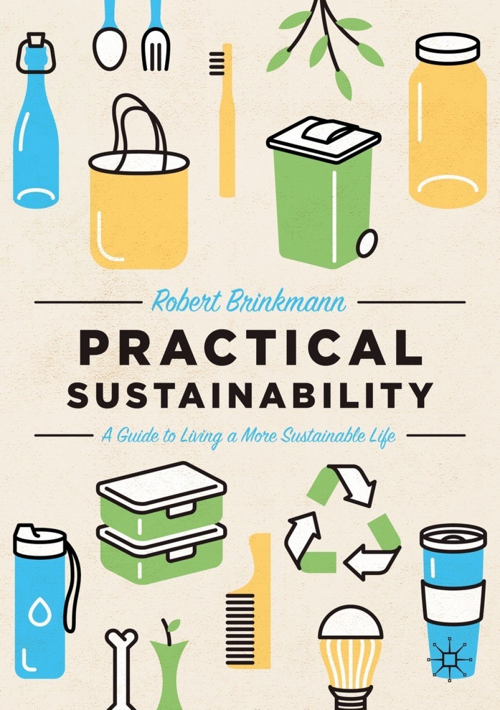 Practical Sustainability A Guide to a More Sustainable Life - (PDF/EPUB Version)