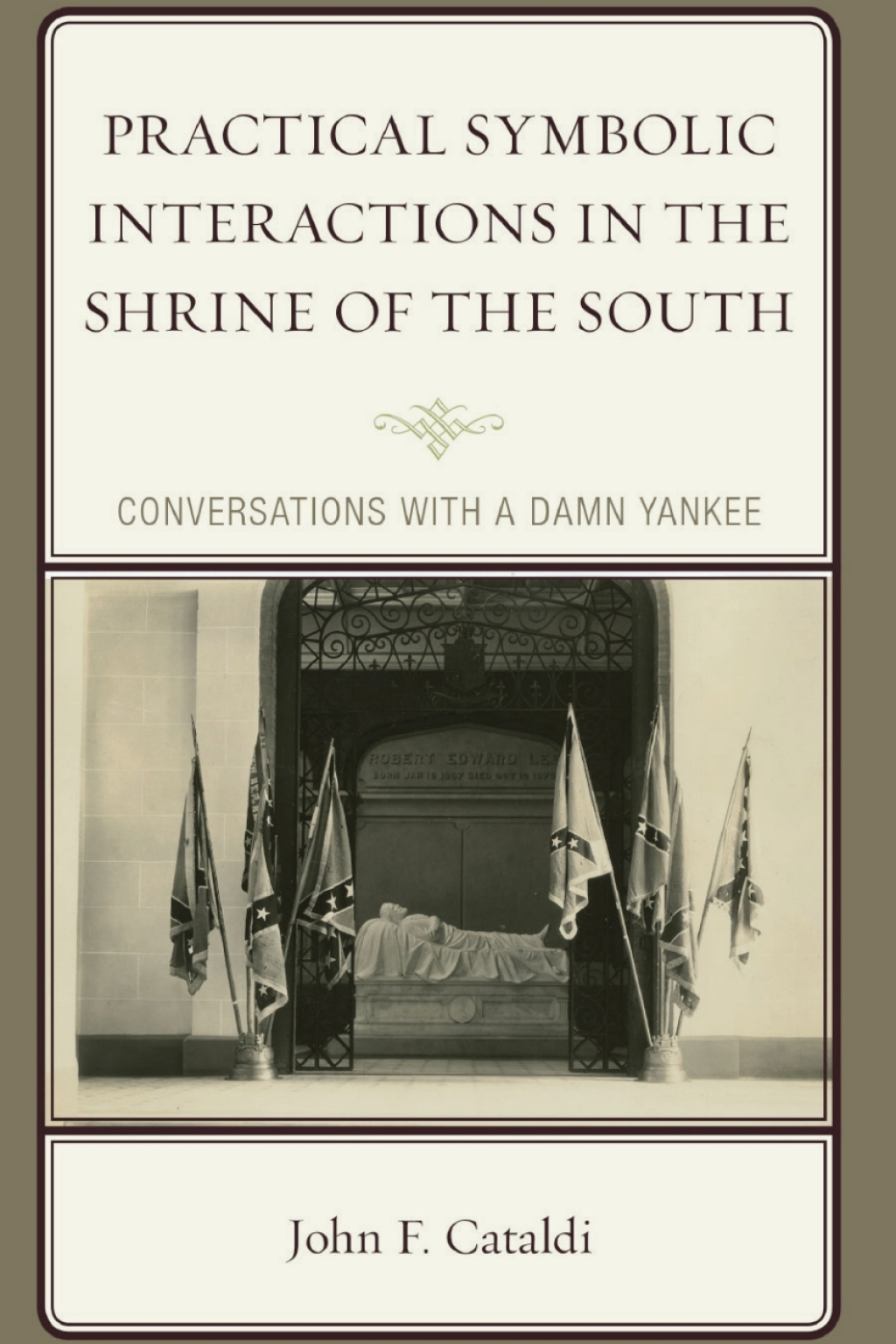 Practical Symbolic Interactions in the Shrine of the South Conversations with a Damn Yankee 1st Edition – PDF/EPUB Version Downloadable Practical Symbolic Interactions in the Shrine of the South Conversations with a Damn Yankee 1st Edition – PDF/EPUB Version Downloadable - Image 1
