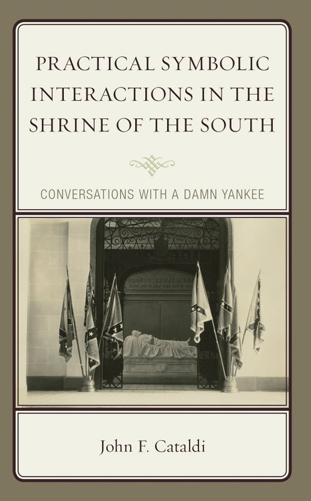 Practical Symbolic Interactions in the Shrine of the South Conversations with a Damn Yankee 1st Edition â€“ PDF/EPUB Version Downloadable