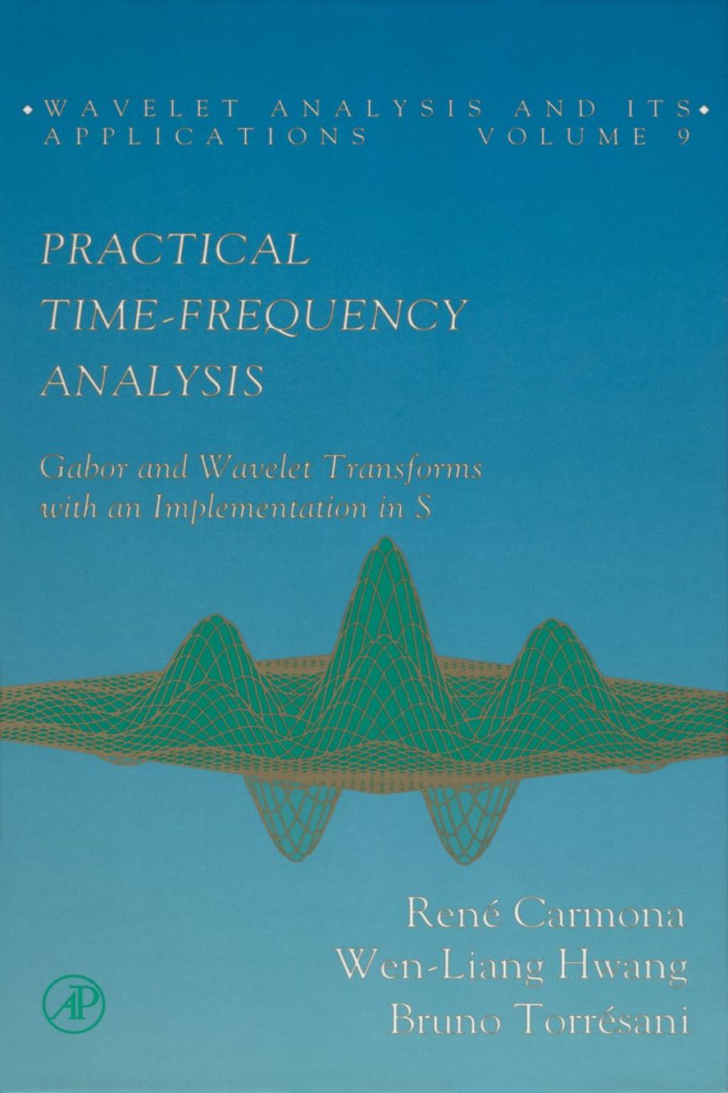 Practical Time-Frequency Analysis: Gabor and Wavelet Transforms, with an Implementation in S  â€“ PDF/EPUB Version Downloadable