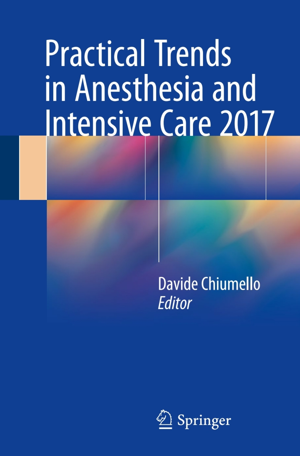 Practical Trends in Anesthesia and Intensive Care 2017  â€“ PDF/EPUB Version Downloadable