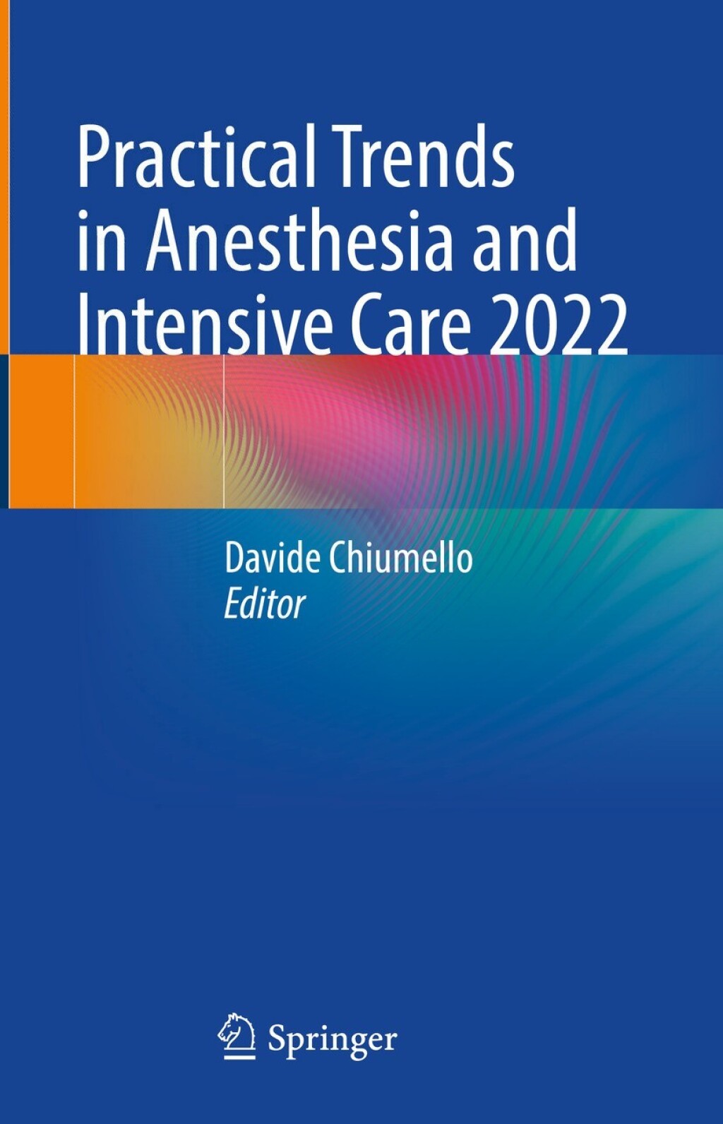 Practical Trends in Anesthesia and Intensive Care 2022  â€“ PDF/EPUB Version Downloadable