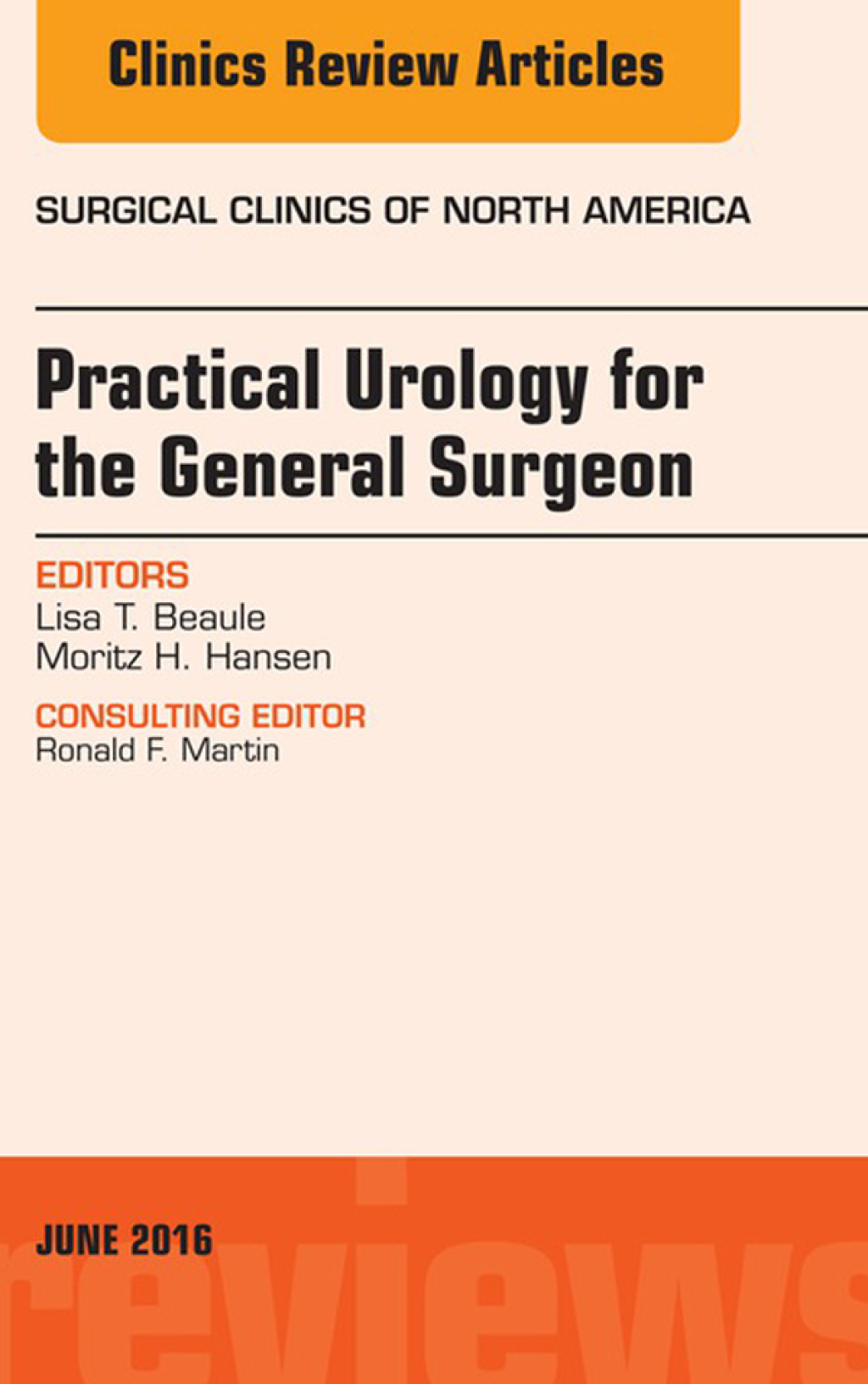 Practical Urology for the General Surgeon, An issue of Surgical Clinics of North America Practical Urology for the General Surgeon, An issue of Surgical Clinics of North America  â€“ PDF/EPUB Version Downloadable