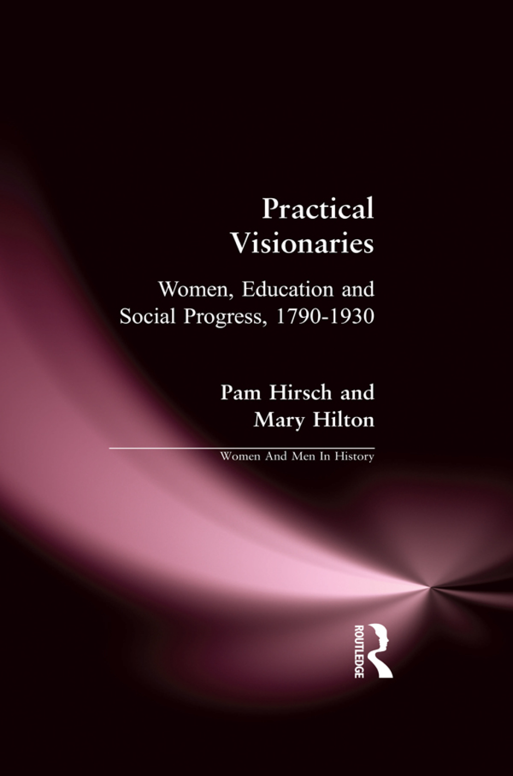 Practical Visionaries Women, Education and Social Progress, 1790-1930 1st Edition â€“ PDF/EPUB Version Downloadable