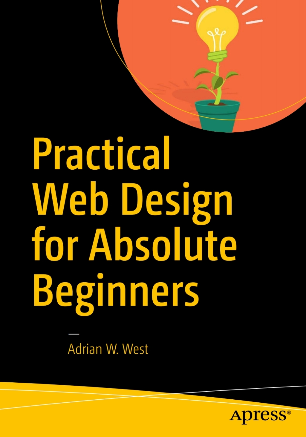 Practical Web Design for Absolute Beginners  â€“ PDF/EPUB Version Downloadable