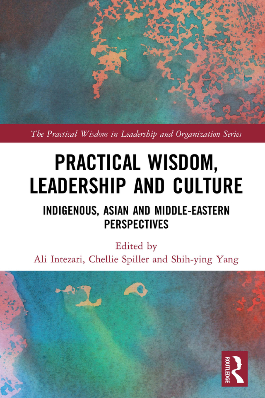 Practical Wisdom, Leadership and Culture Indigenous, Asian and Middle-Eastern Perspectives 1st Edition â€“ PDF/EPUB Version Downloadable