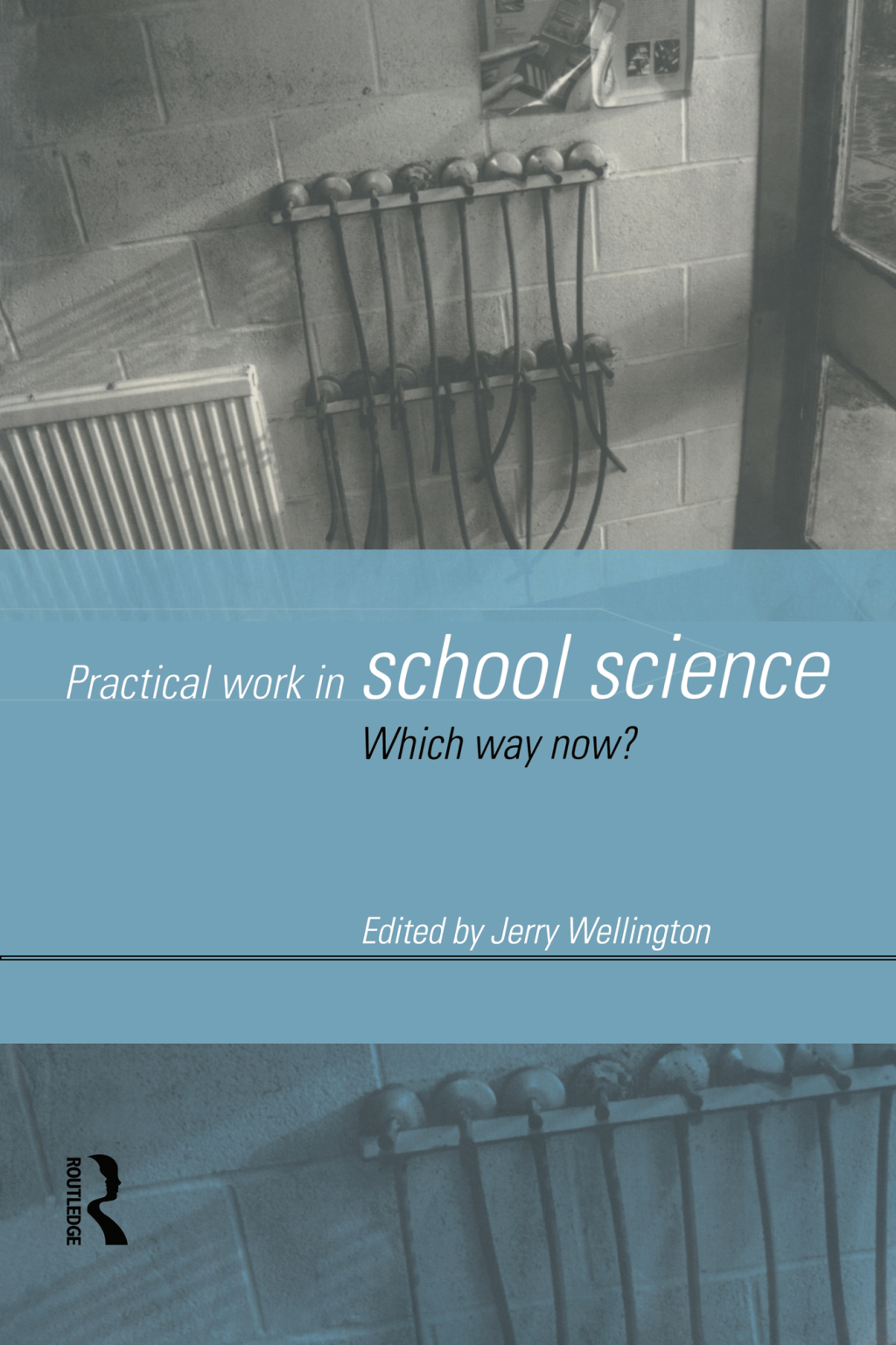 Practical Work in School Science Which Way Now? 1st Edition â€“ PDF/EPUB Version Downloadable