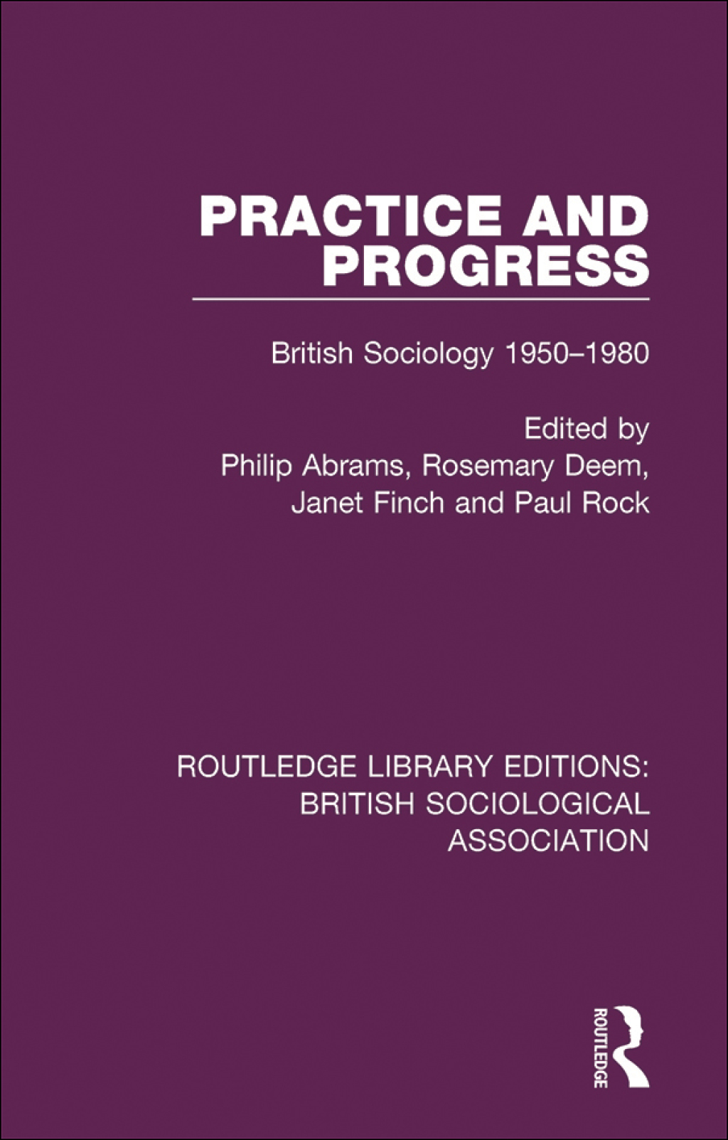 Practice and Progress British Sociology 1950-1980 1st Edition â€“ PDF/EPUB Version Downloadable