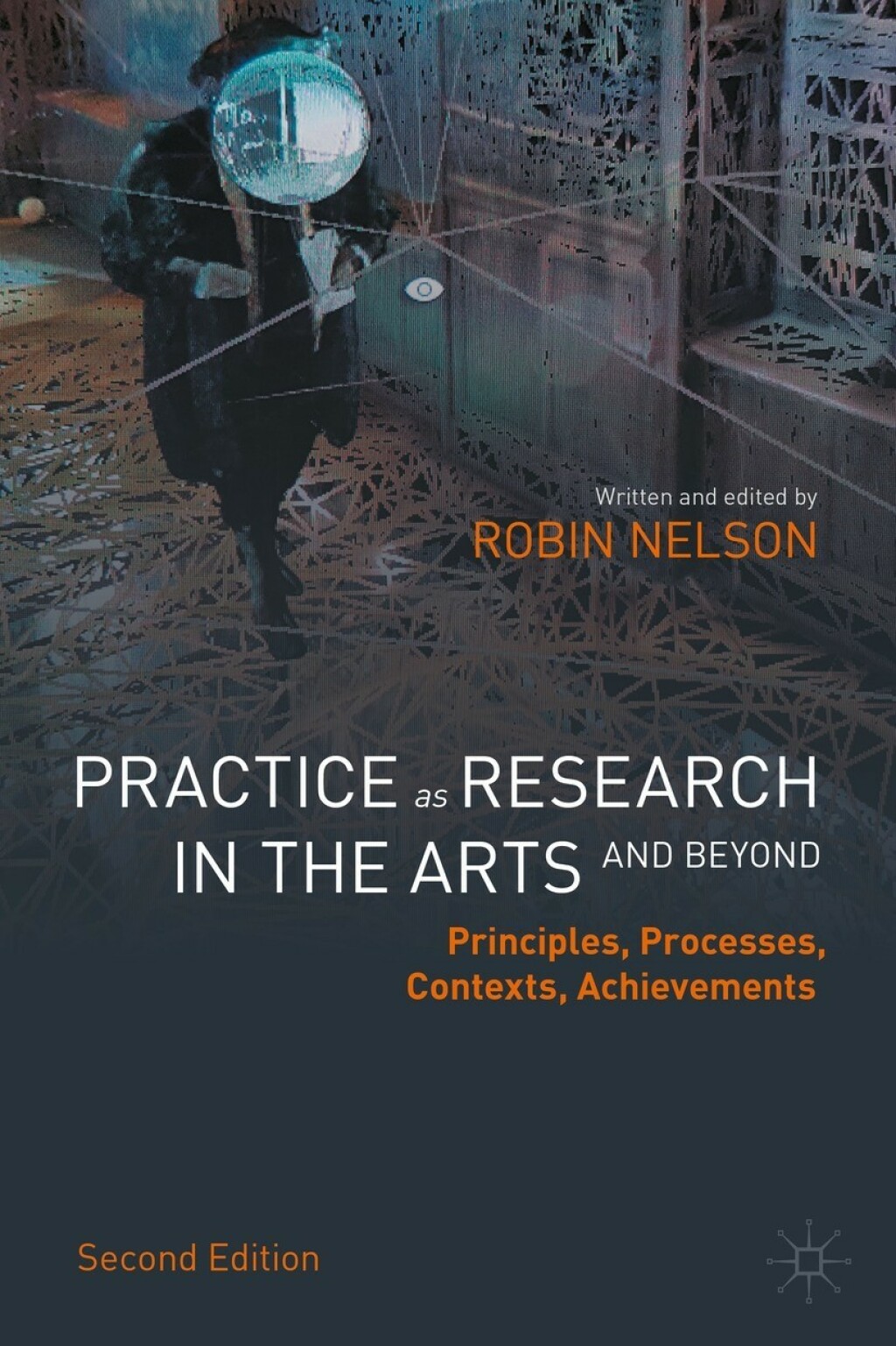 Practice as Research in the Arts (and Beyond) Principles, Processes, Contexts, Achievements 2nd Edition - (PDF/EPUB Version)