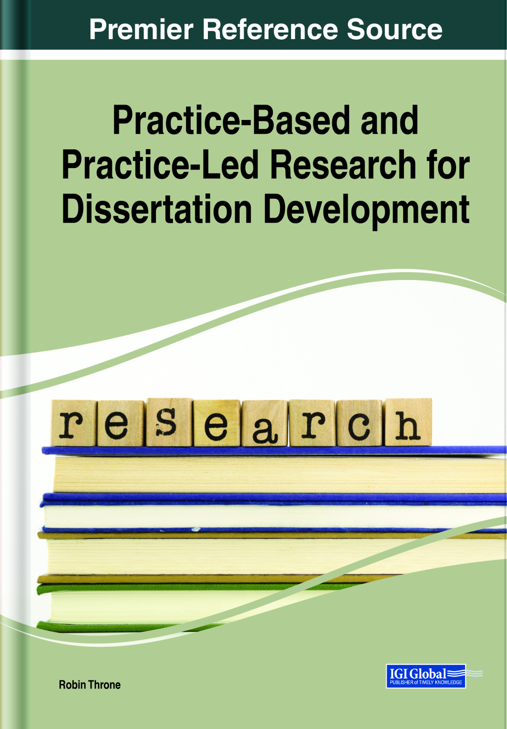 Practice-Based and Practice-Led Research for Dissertation Development  â€“ PDF/EPUB Version Downloadable