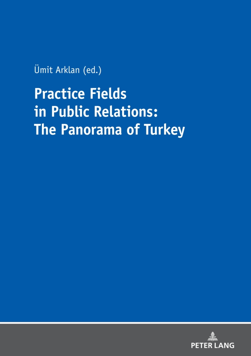 Practice Fields in Public Relations: The Panorama of Turkey 1st Edition â€“ PDF/EPUB Version Downloadable