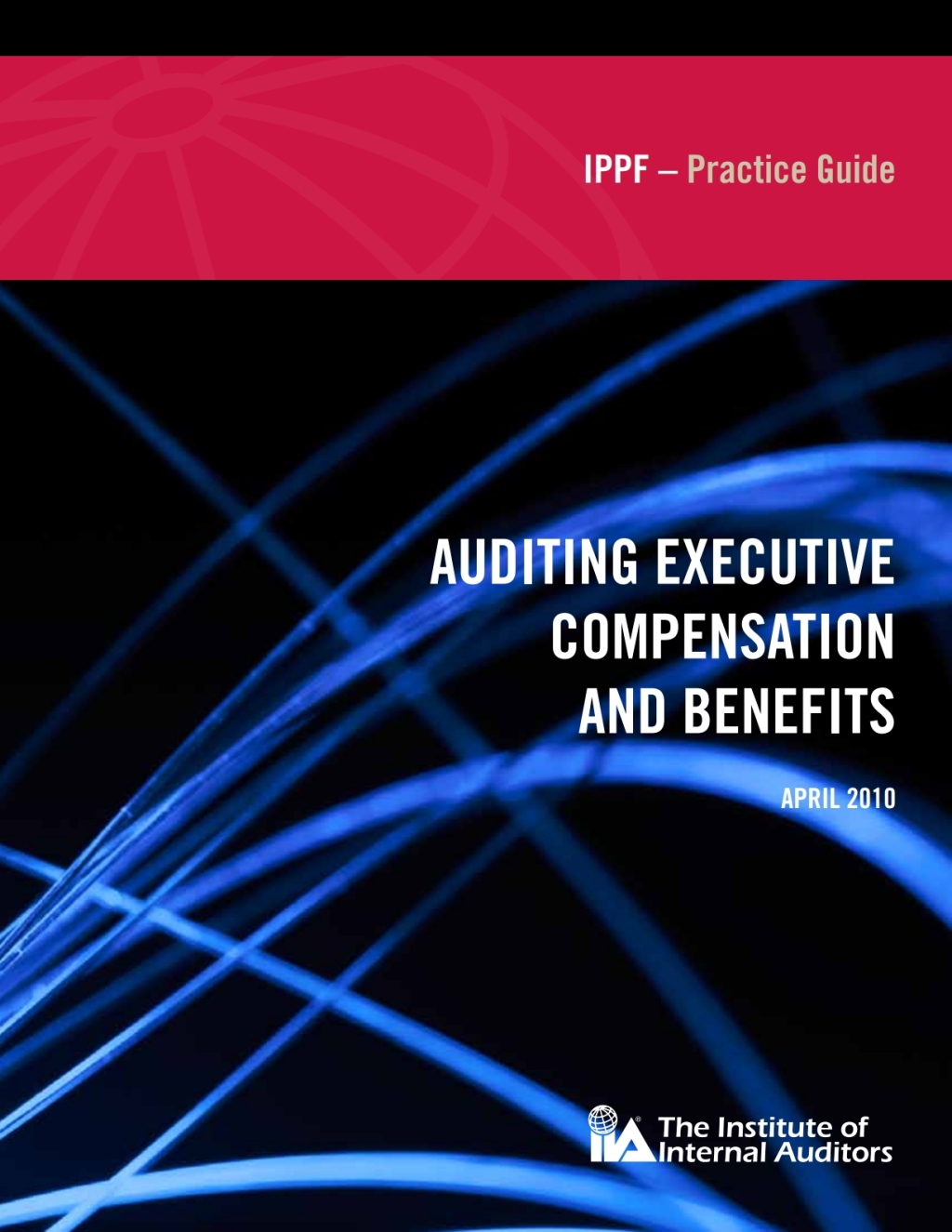 Practice Guide: Auditing Executive Compensation and Benefits  â€“ PDF/EPUB Version Downloadable