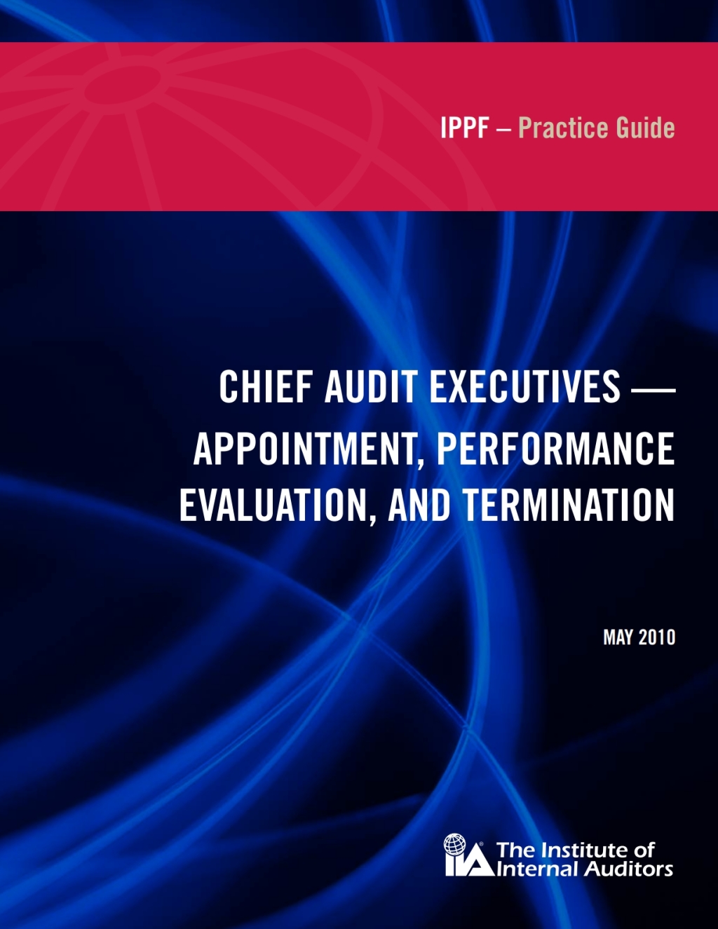 Practice Guide: Chief Audit Executives - Appointment, Performance Evaluation, and Termination  â€“ PDF/EPUB Version Downloadable