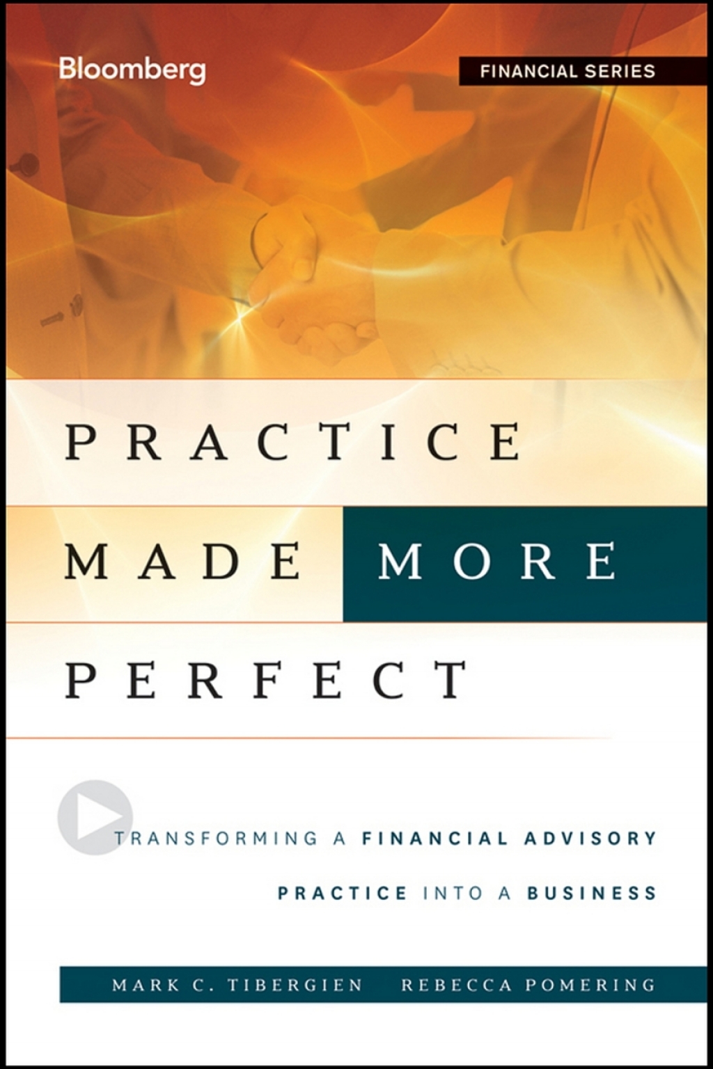 Practice Made (More) Perfect Transforming a Financial Advisory Practice Into a Business 1st Edition â€“ PDF/EPUB Version Downloadable