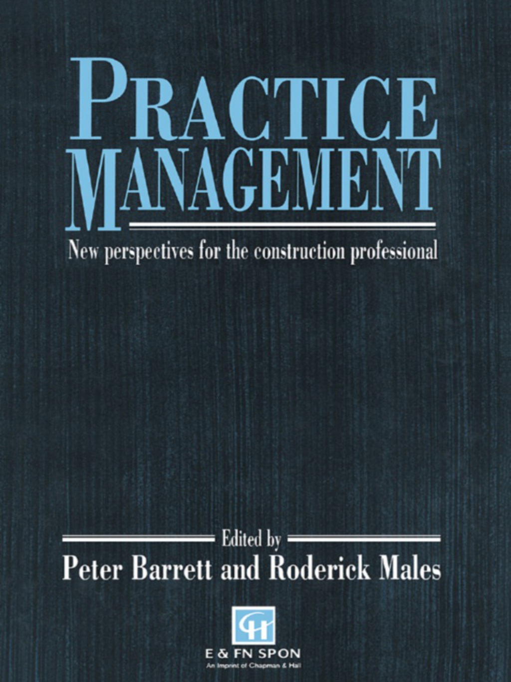 Practice Management New perspectives for the construction professional 1st Edition â€“ PDF/EPUB Version Downloadable