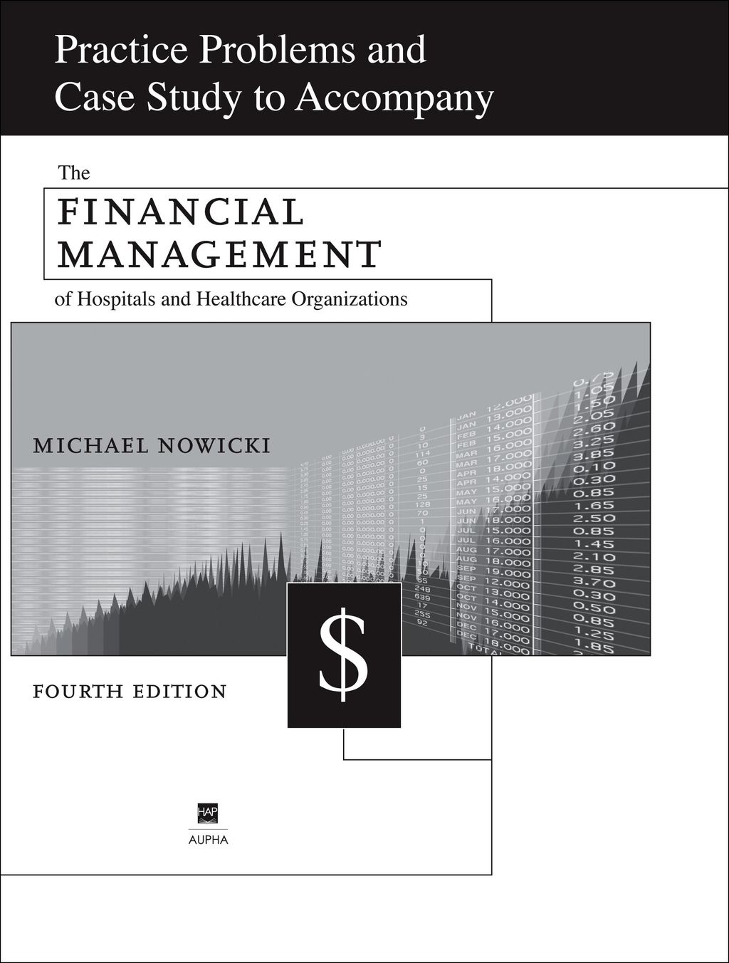 Practice Problems and Case Study to Accompany the Financial Management of Hospitals and Healthcare Organizations 4th Edition â€“ PDF/EPUB Version Downloadable