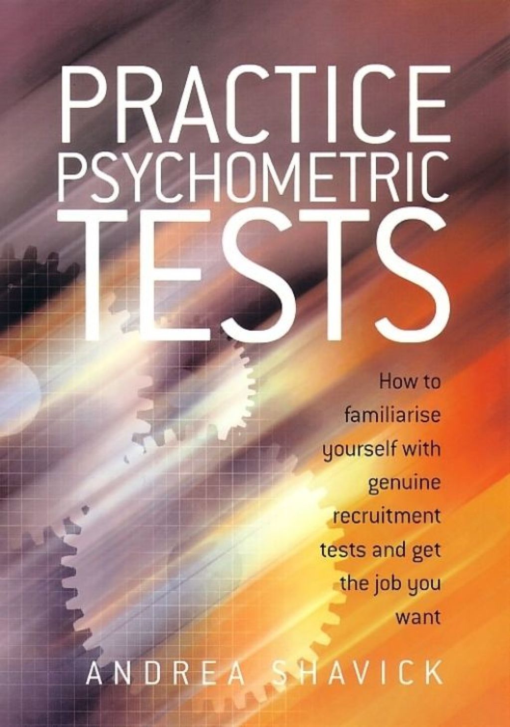 Practice Psychometric Tests How to Familiarise Yourself with Genuine Recruitment Tests and Get the Job you Want - (PDF/EPUB Version)