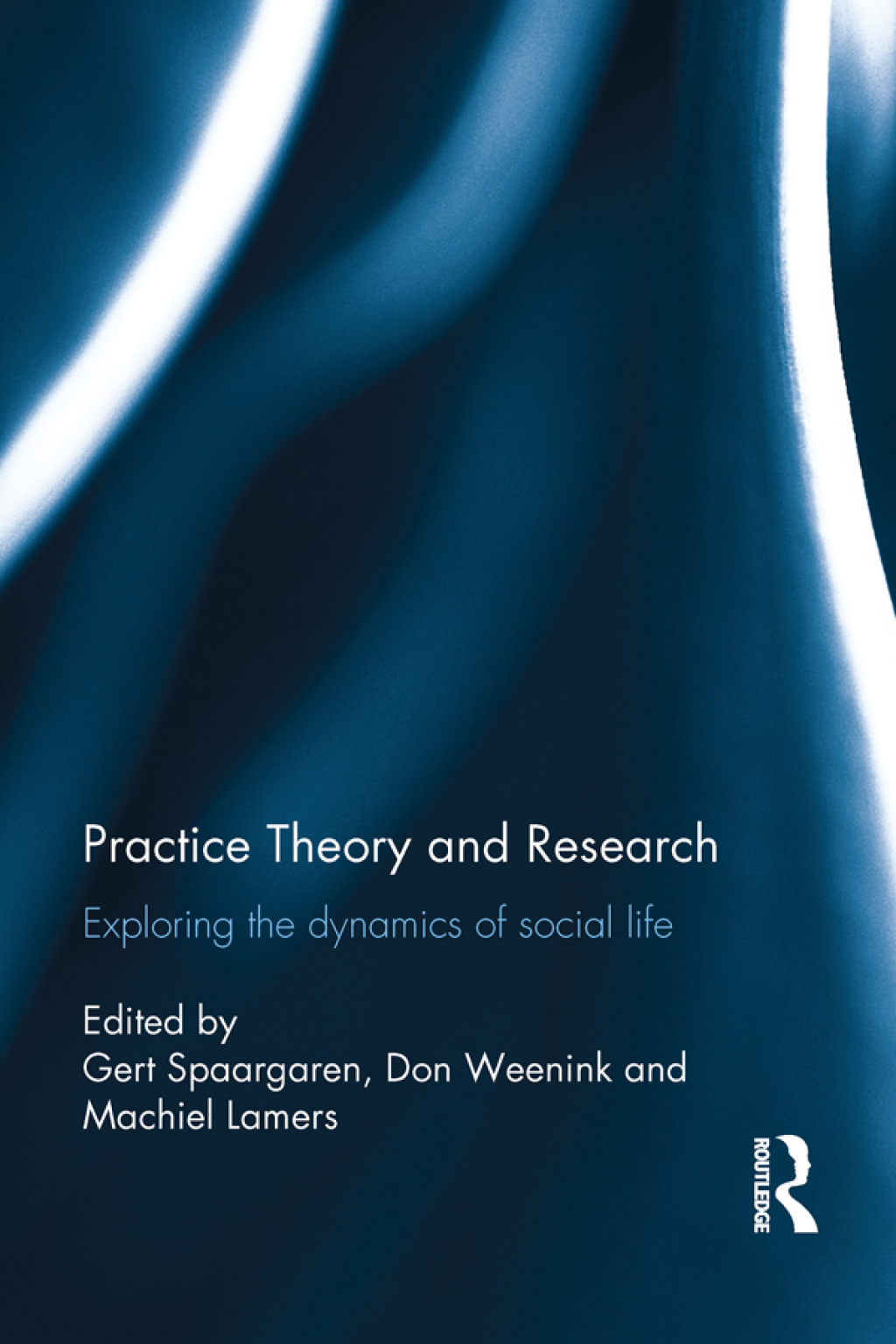 Practice Theory and Research Exploring the dynamics of social life 1st Edition â€“ PDF/EPUB Version Downloadable