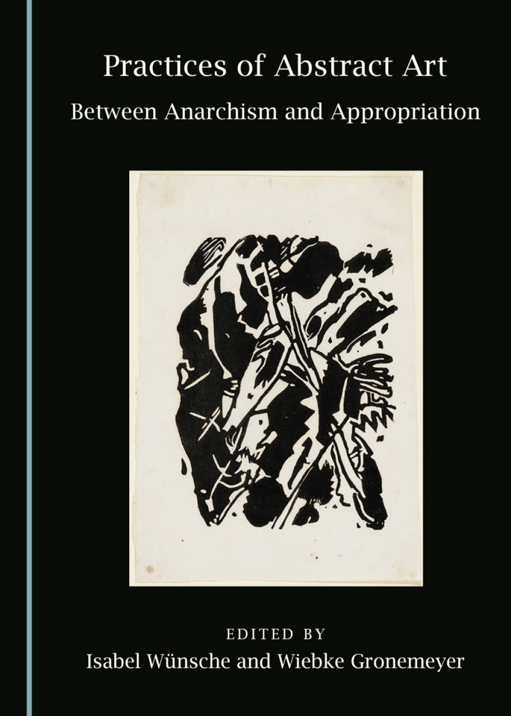 Practices of Abstract Art Between Anarchism and Appropriation 1st Edition â€“ PDF/EPUB Version Downloadable