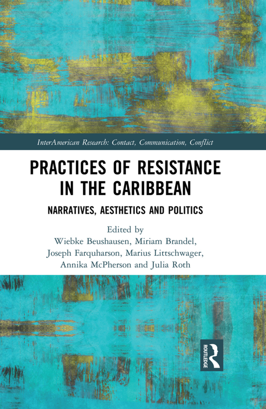 Practices of Resistance in the Caribbean Narratives, Aesthetics and Politics 1st Edition â€“ PDF/EPUB Version Downloadable