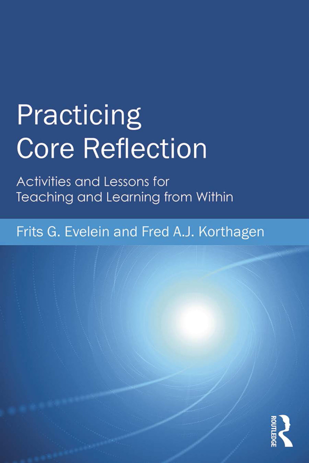 Practicing Core Reflection Activities and Lessons for Teaching and Learning from Within 1st Edition â€“ PDF/EPUB Version Downloadable