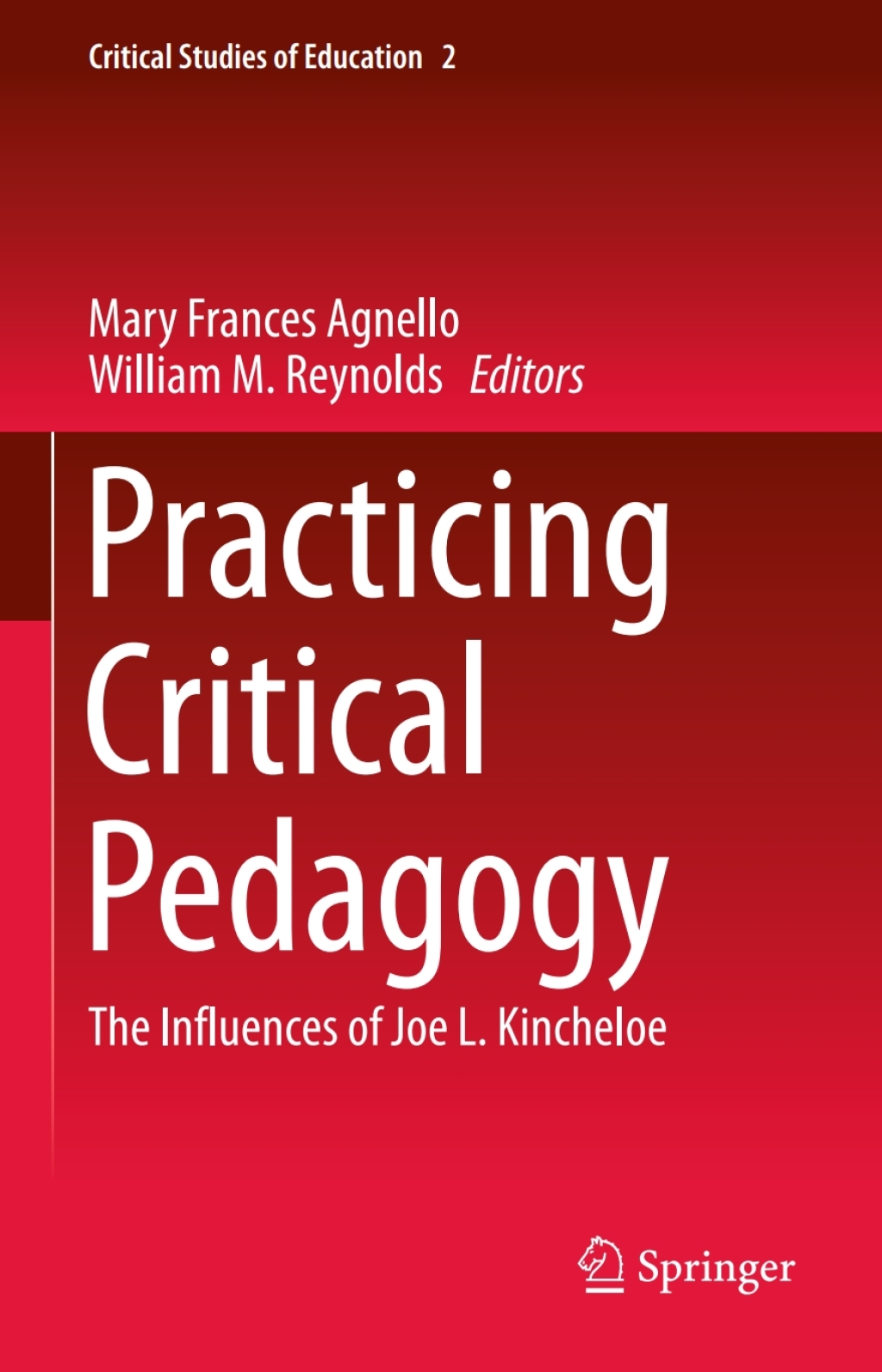 Practicing Critical Pedagogy The Influences of Joe L. Kincheloe  â€“ PDF/EPUB Version Downloadable