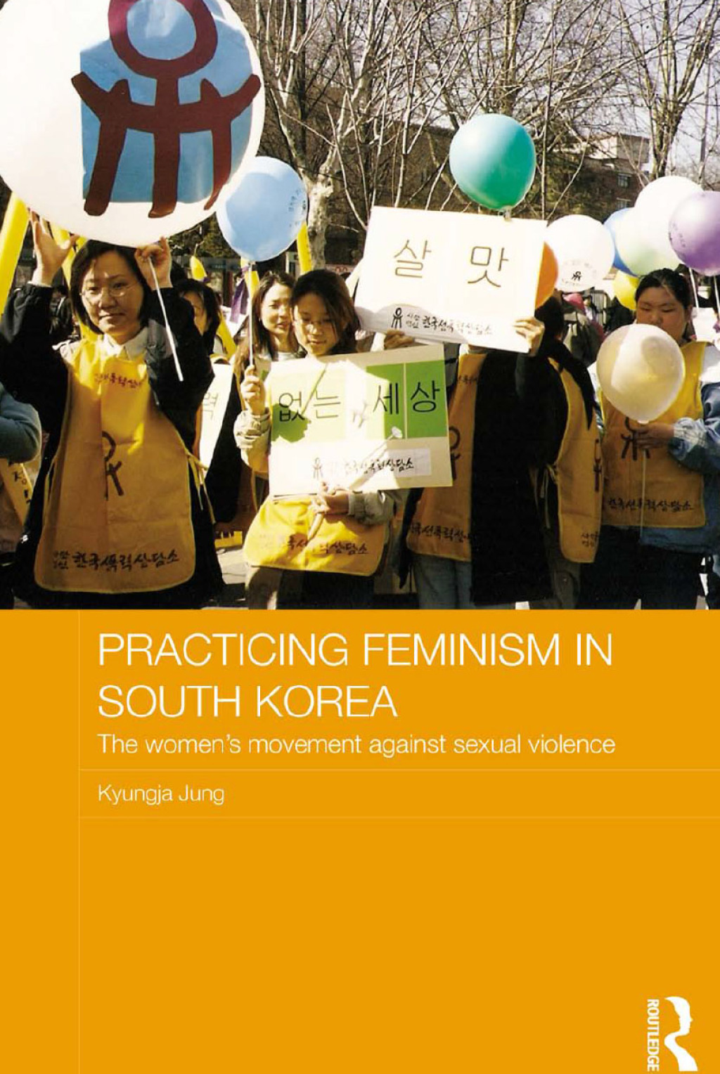 Practicing Feminism in South Korea The womenâ€™s movement against sexual violence 1st Edition â€“ PDF/EPUB Version Downloadable