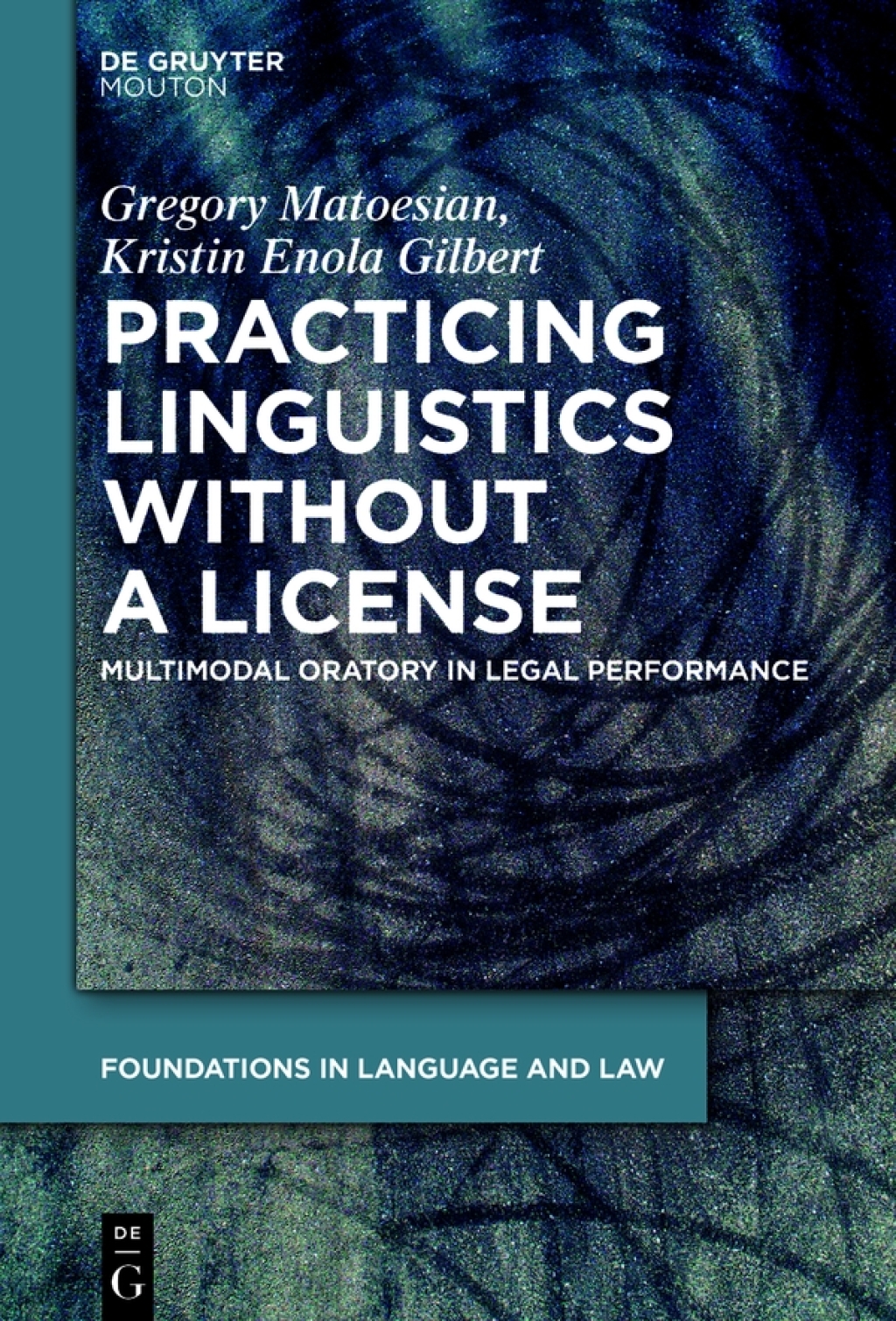 Practicing Linguistics Without a License Multimodal Oratory in Legal Performance 1st Edition â€“ PDF/EPUB Version Downloadable