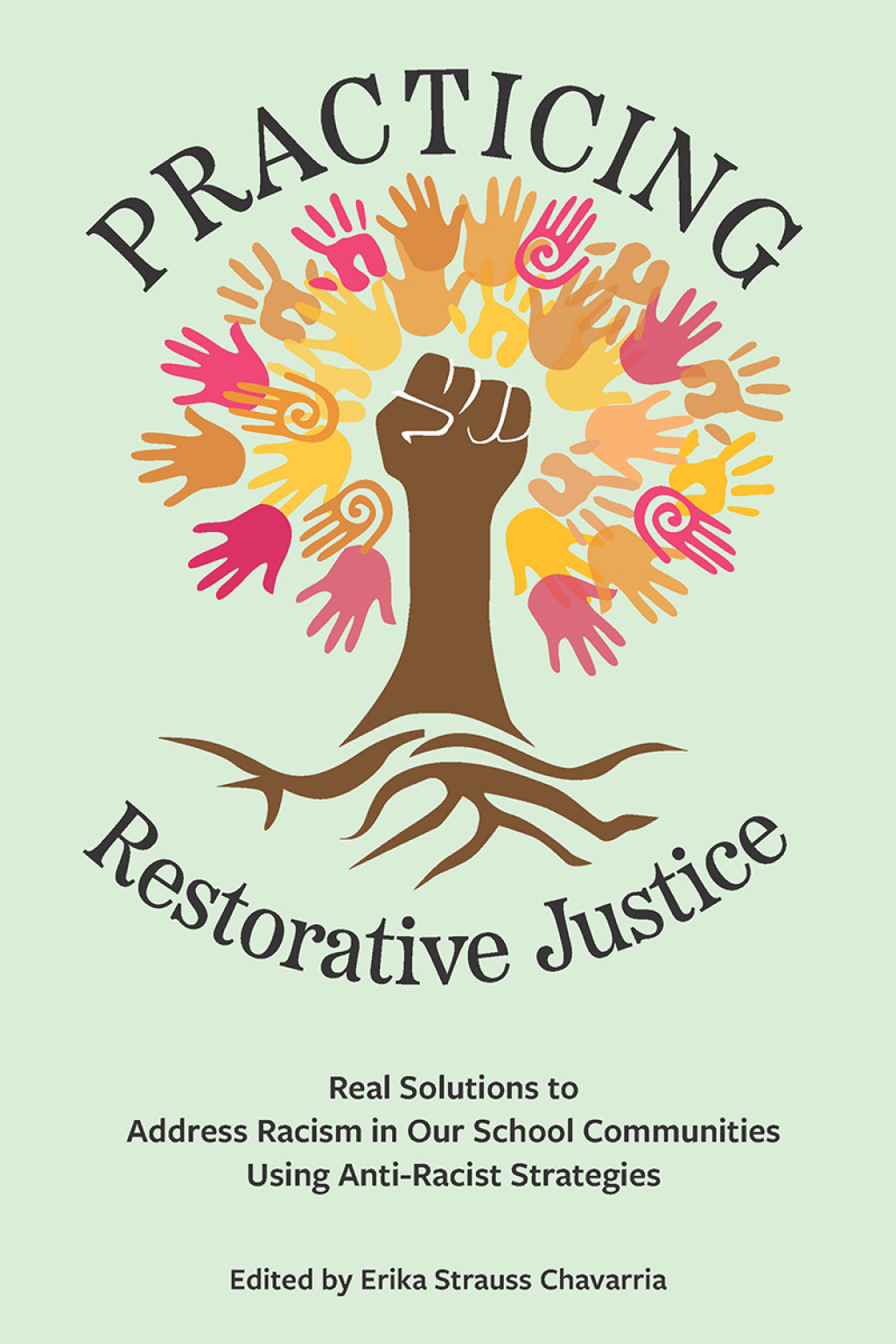 Practicing Restorative Justice: Real Solutions to Address Racism in Our Classrooms Using Anti-Racist Strategies  â€“ PDF/EPUB Version Downloadable