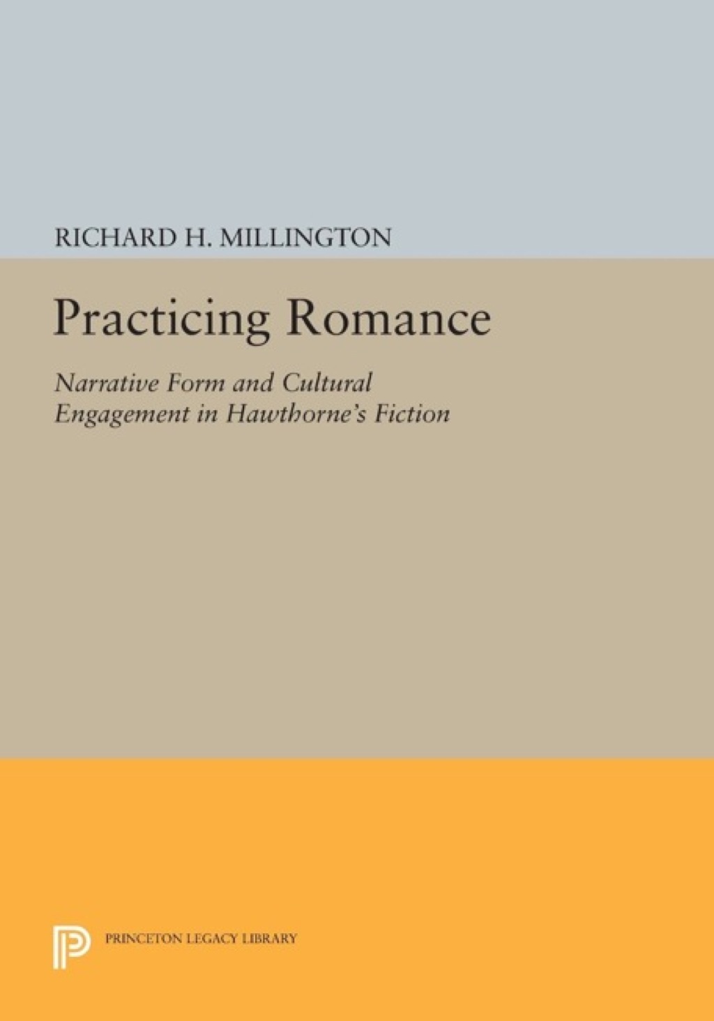 Practicing Romance Narrative Form and Cultural Engagement in Hawthorne's Fiction  â€“ PDF/EPUB Version Downloadable