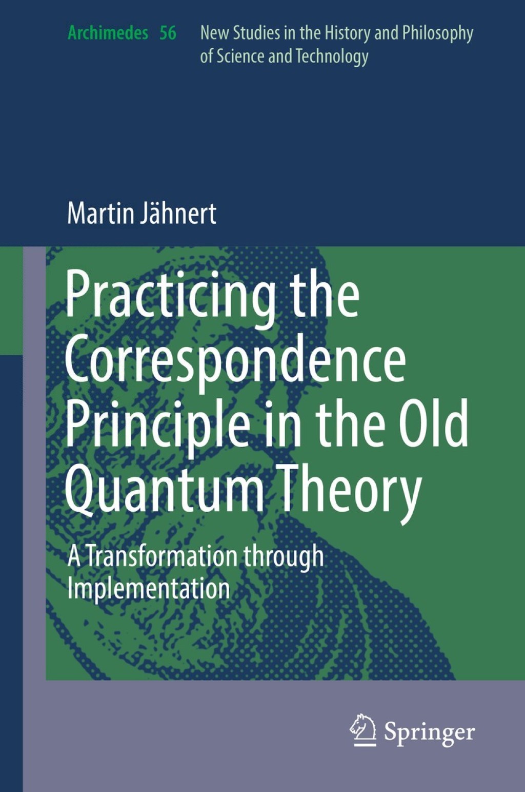 Practicing the Correspondence Principle in the Old Quantum Theory A Transformation through Implementation  â€“ PDF/EPUB Version Downloadable